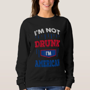 Ich bin nicht Betrunken im amerikanischen Getränke Sweatshirt