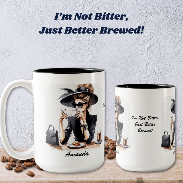 Ich bin nicht bitter, nur besser gebrühte Tasse (Personalize and/or remove text.)