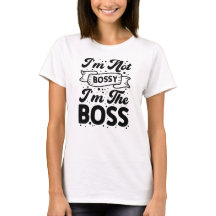 Ich bin nicht Bossy, ich bin der Boss Funny Empowe