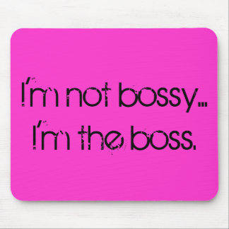 "Ich bin nicht bossy… Ich bin der Chef" mousepad