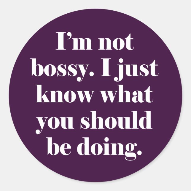 Ich bin nicht Bossy Runder Aufkleber (Vorderseite)