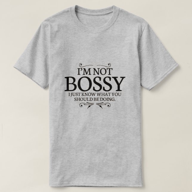 Ich bin nicht bossy T-Shirt (Design vorne)