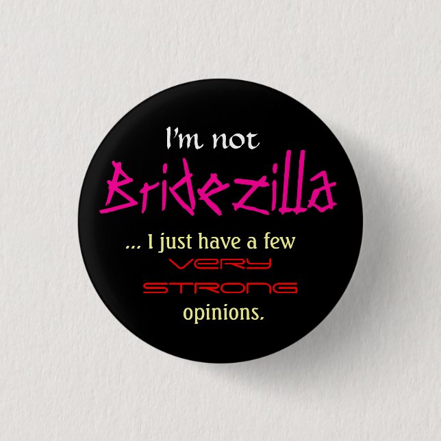 Ich bin nicht Bridezilla Button (Vorderseite)