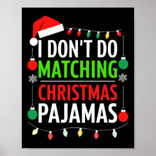 Ich bin nicht dabei, die Weihnachts-Pajamas-Shirt- Poster