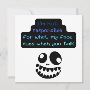 Ich bin nicht dafür verantwortlich, was mein Gesic Einladung