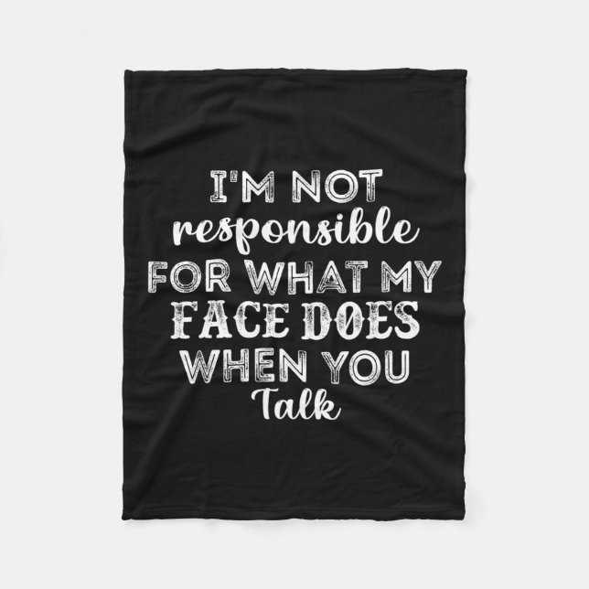 Ich bin nicht dafür verantwortlich, was mein Gesic Fleecedecke (Vorderseite)
