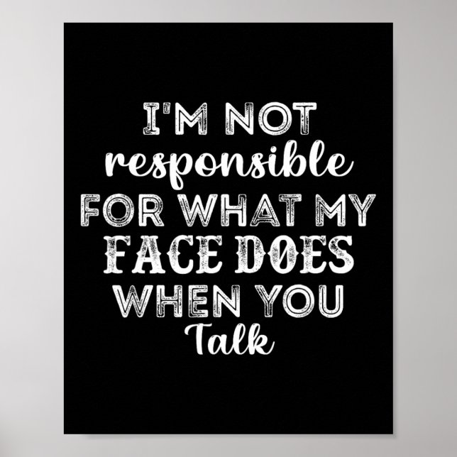 Ich bin nicht dafür verantwortlich, was mein Gesic Poster (Vorne)