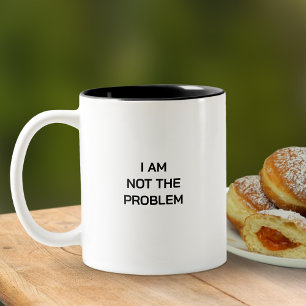 Ich bin nicht das Problem Lustiger Bürohumor Zweifarbige Tasse