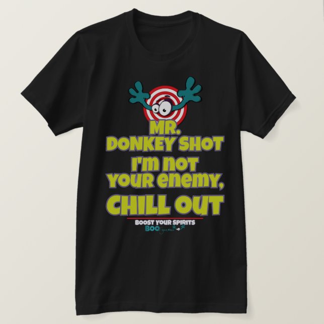 Ich bin nicht dein Feind Mr. DONKEY SHOT T-Shirt (Design vorne)