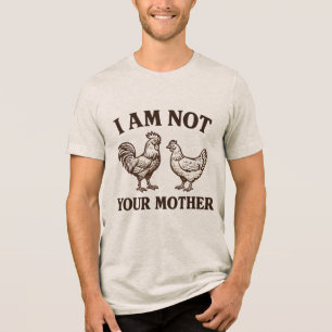 Ich bin nicht dein Mutter Hahn und Henne Tri-Blend Shirt