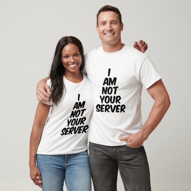 Ich bin nicht dein Server T-Shirt (Unisex)