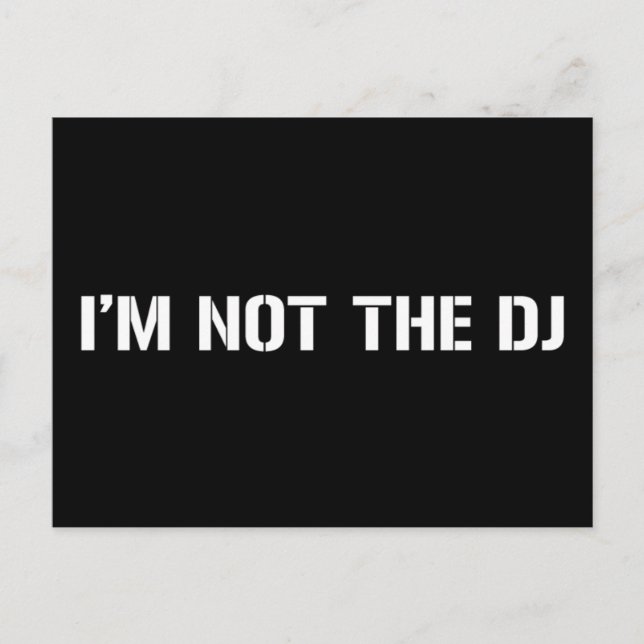 Ich bin nicht der DJ Postkarte (Vorderseite)