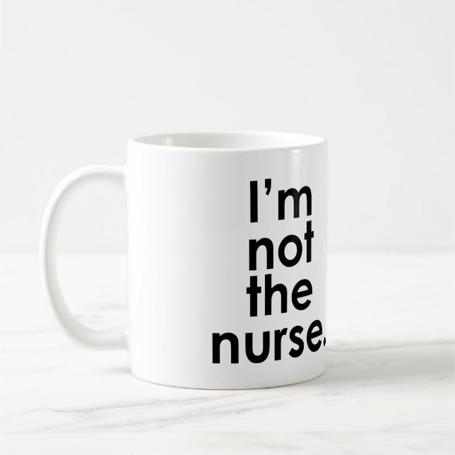 Ich bin nicht der Krankenschwester-Radiologie-Spaß Tasse (Links)