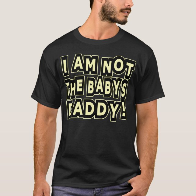 Ich bin nicht der Papa des Kindes — T - Shirt (Vorderseite)