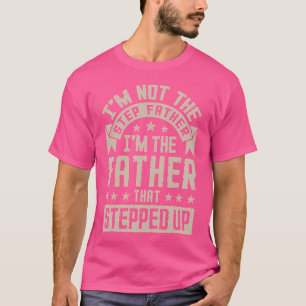 Ich bin nicht der Schrittvater, der die Väter des T-Shirt