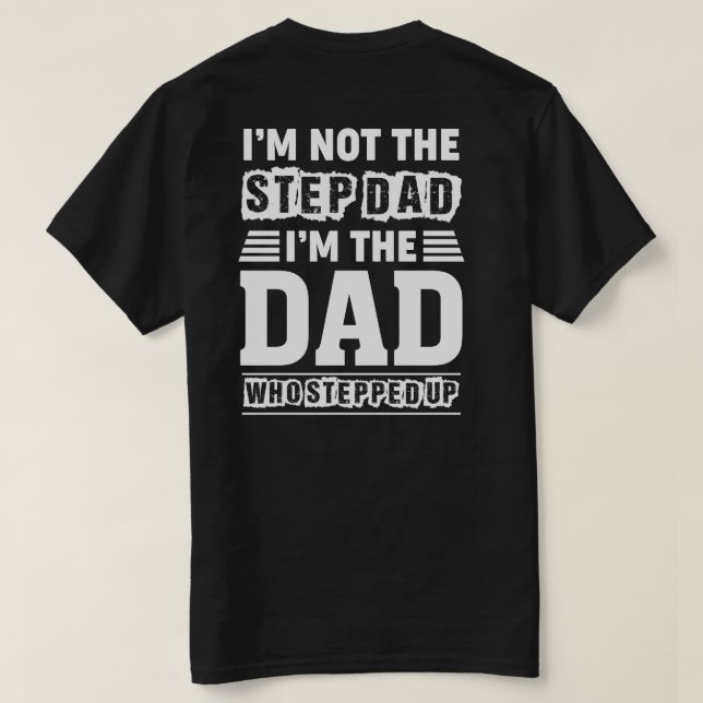 Ich bin nicht der Stepdad - ich bin der Vater, der T-Shirt (Design Rückseite)