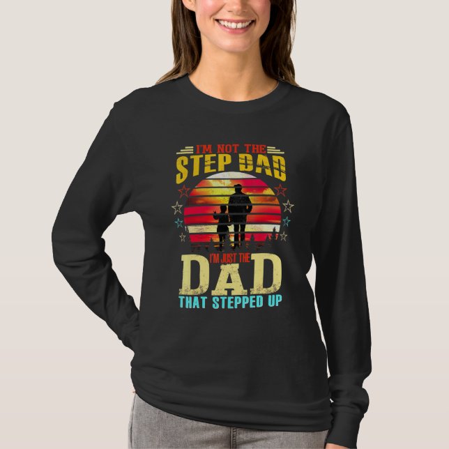 Ich bin nicht der Stepdad, sondern nur der Vater,  T-Shirt (Vorderseite)