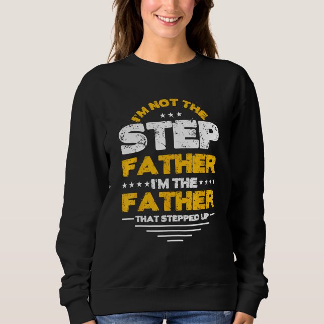 Ich bin nicht der Stepfather, der ich der Vater bi Sweatshirt (Vorderseite)