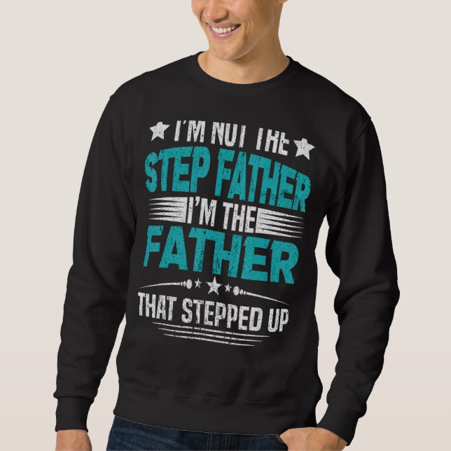 Ich bin nicht der Stepfather, der ich der Vater bi Sweatshirt (Vorderseite)