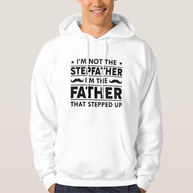 Ich bin nicht der Stepfather Hoodie (Vorderseite)