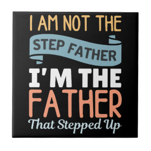 Ich bin nicht der Stiefvater, ich bin der Vater, d Fliese
