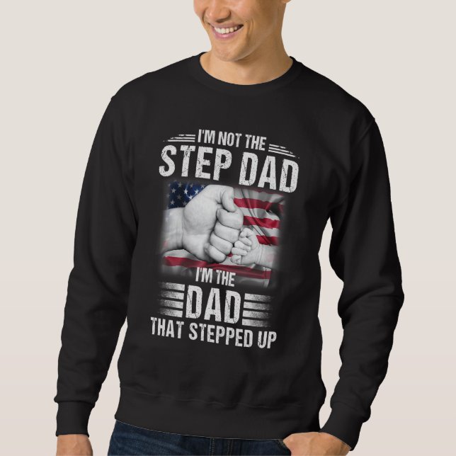 Ich bin nicht der Stiefvater, ich bin der Vater, d Sweatshirt (Vorderseite)