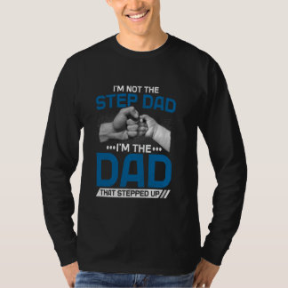 Ich bin nicht der Stiefvater, ich bin der Vater, d T-Shirt