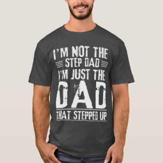 Ich bin nicht der Stiefvater, ich bin der Vater, d T-Shirt