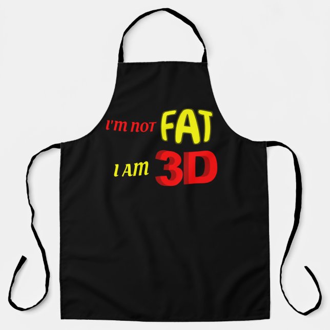 Ich bin nicht dick, ich bin 3D, lustiges Mem Schürze (Vorderseite)