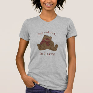 Ich bin nicht dick, ich bin flauschig! T-Shirt
