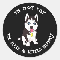 Ich bin nicht dick, ich bin nur ein bisschen husky