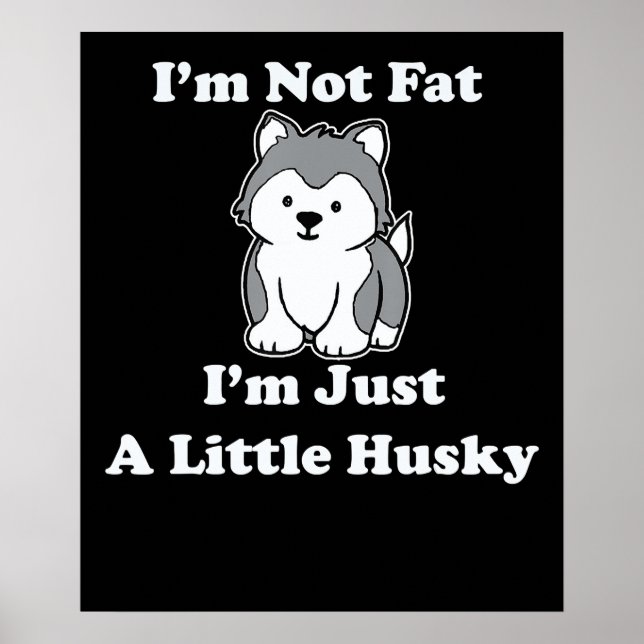 Ich bin nicht dick im husky | lustiges Geschenk fü Poster (Vorne)