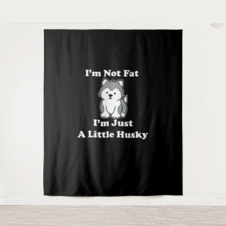 Ich bin nicht dick im husky | lustiges Geschenk fü Wandteppich