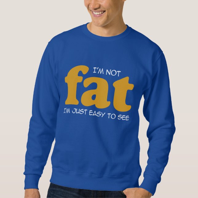 Ich bin nicht dick sweatshirt (Vorderseite)