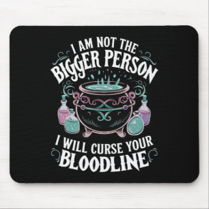 Ich bin nicht die größere Person, die ich dein Blu Mousepad