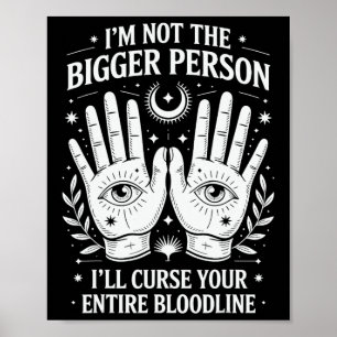 Ich bin nicht die größere Person, die ich Ihr gesa Poster