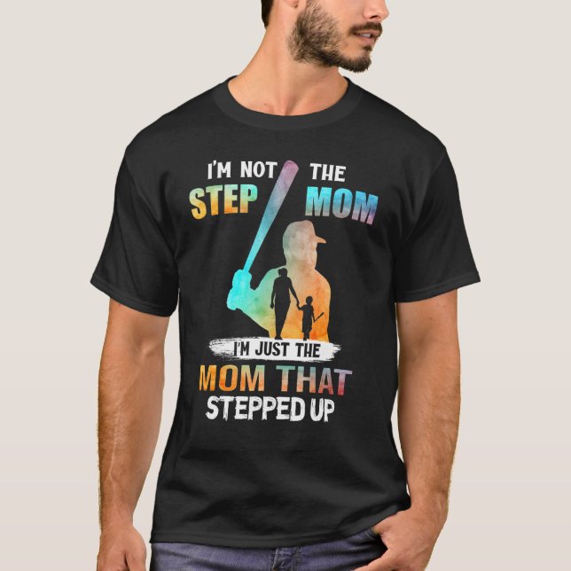 Ich bin nicht die Step-Mama, die ich nur die Mama  T-Shirt (Vorderseite)