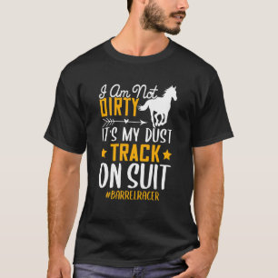 Ich bin nicht dreckig Barrel Racer Racing Graphic T-Shirt