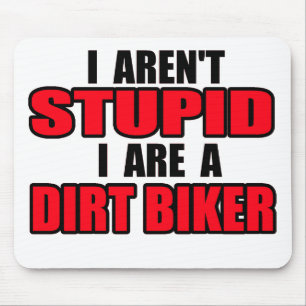 Ich bin nicht dumm - Dirt Bike Motocross-Mauspad Mousepad