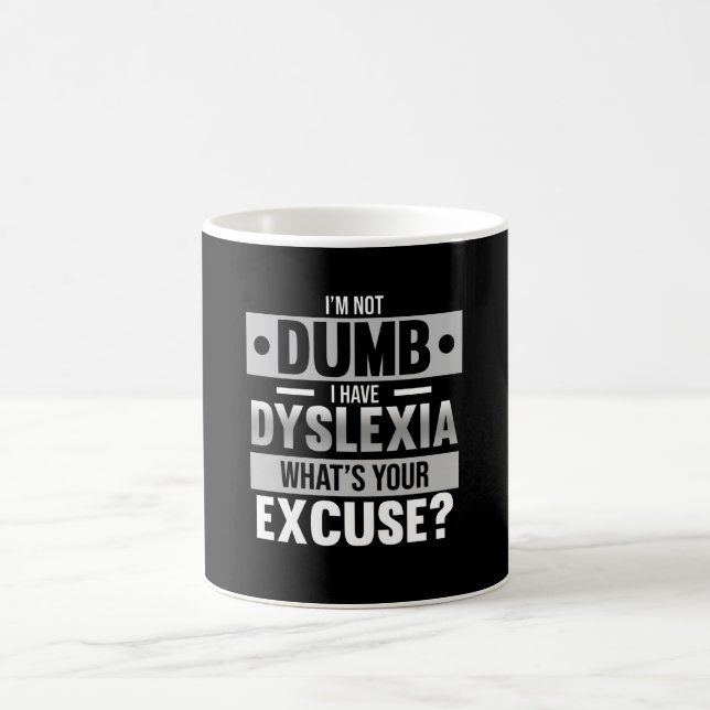 Ich bin nicht dumm, ich habe Dyslexie-Sensibilisie Kaffeetasse (Mittel)