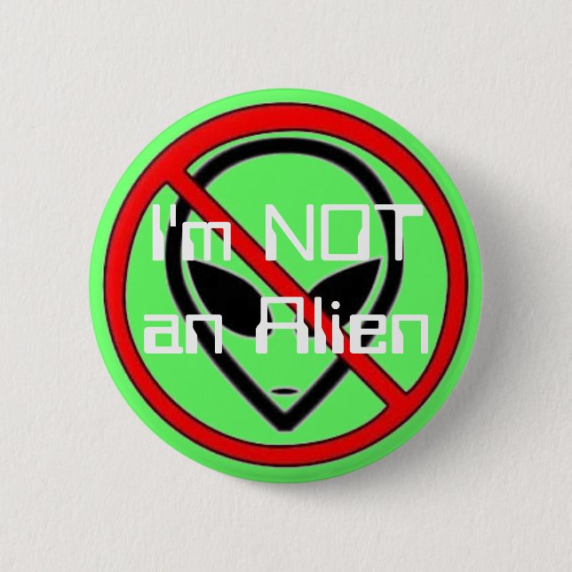 Ich bin NICHT ein alien Button (Vorderseite)