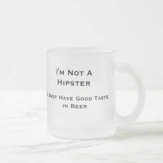 Ich bin nicht ein Hipster-- Bier-Tasse Mattglastasse