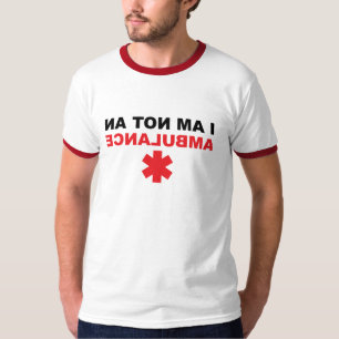 Ich bin nicht ein Krankenwagen T-Shirt