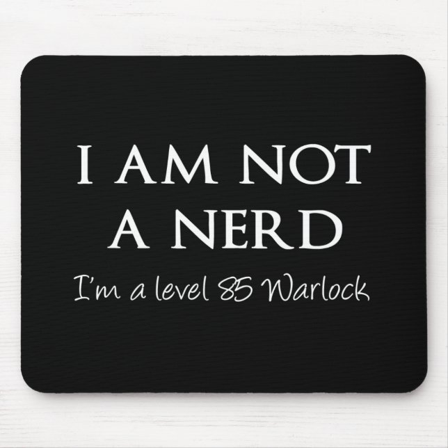 Ich bin nicht ein Nerd, ich bin ein Niveau 85 Mousepad (Vorne)
