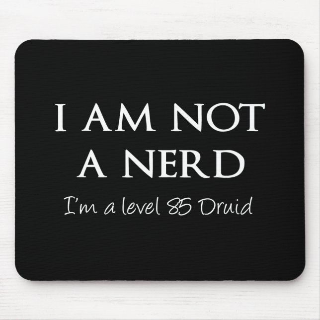 Ich bin nicht ein Nerd, ich bin ein Niveau 85 Mousepad (Vorne)