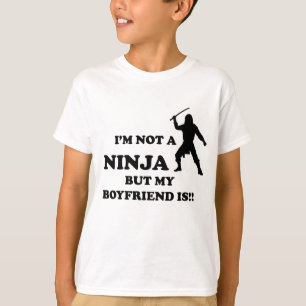 Ich bin nicht ein Ninja, aber mein Freund ist T-Shirt