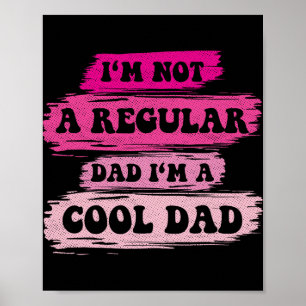 Ich bin nicht ein normaler Vater, ich bin ein cool Poster