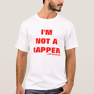Ich bin nicht ein Rapper T-Shirt
