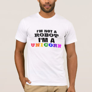 Ich bin nicht ein Roboter, ich bin ein Einhorn T-Shirt