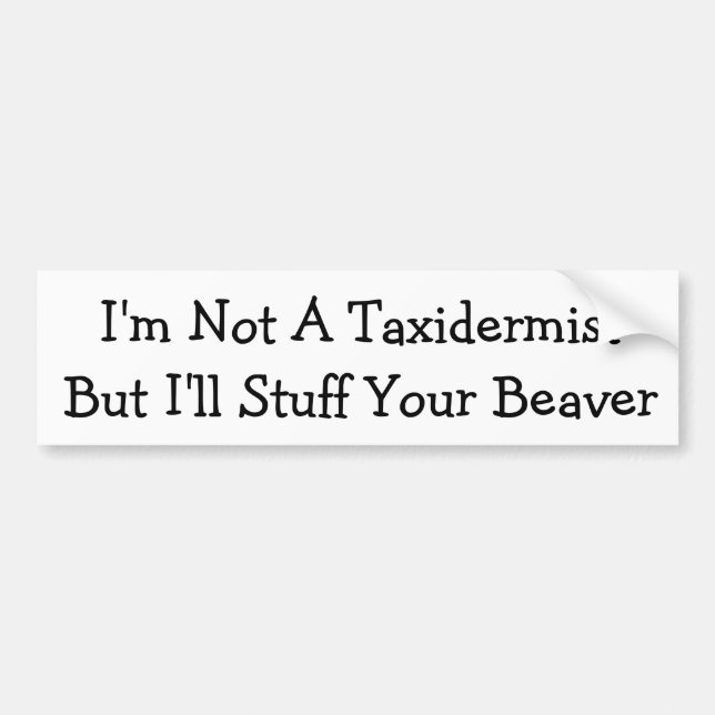 Ich bin nicht ein Taxidermist - Autoaufkleber (Vorne)
